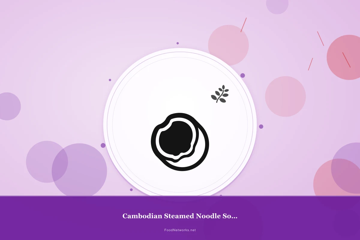 Why This Cambodian Steamed Noodle Soup Recipe Works
