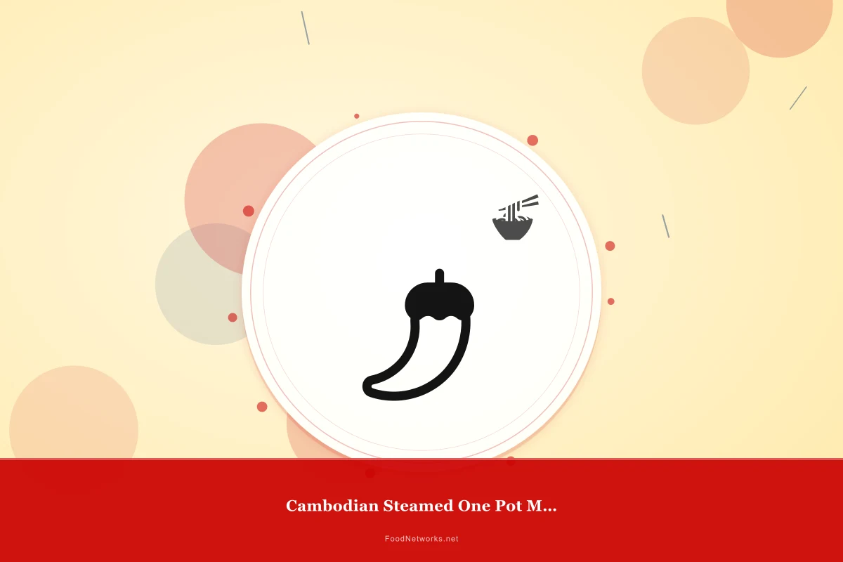 Why This Cambodian Steamed One Pot Meal Recipe Works