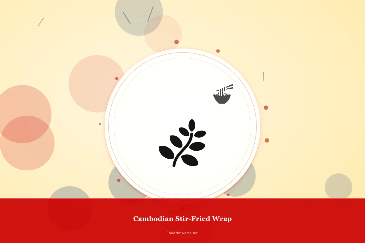 Why This Cambodian Stir-Fried Wrap Recipe Works