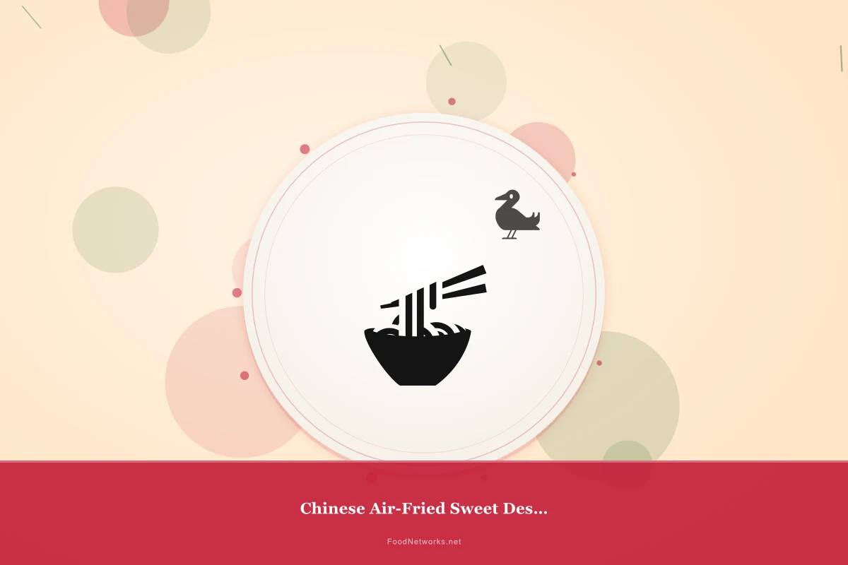 Why This Chinese Air-Fried Sweet Dessert Recipe Works