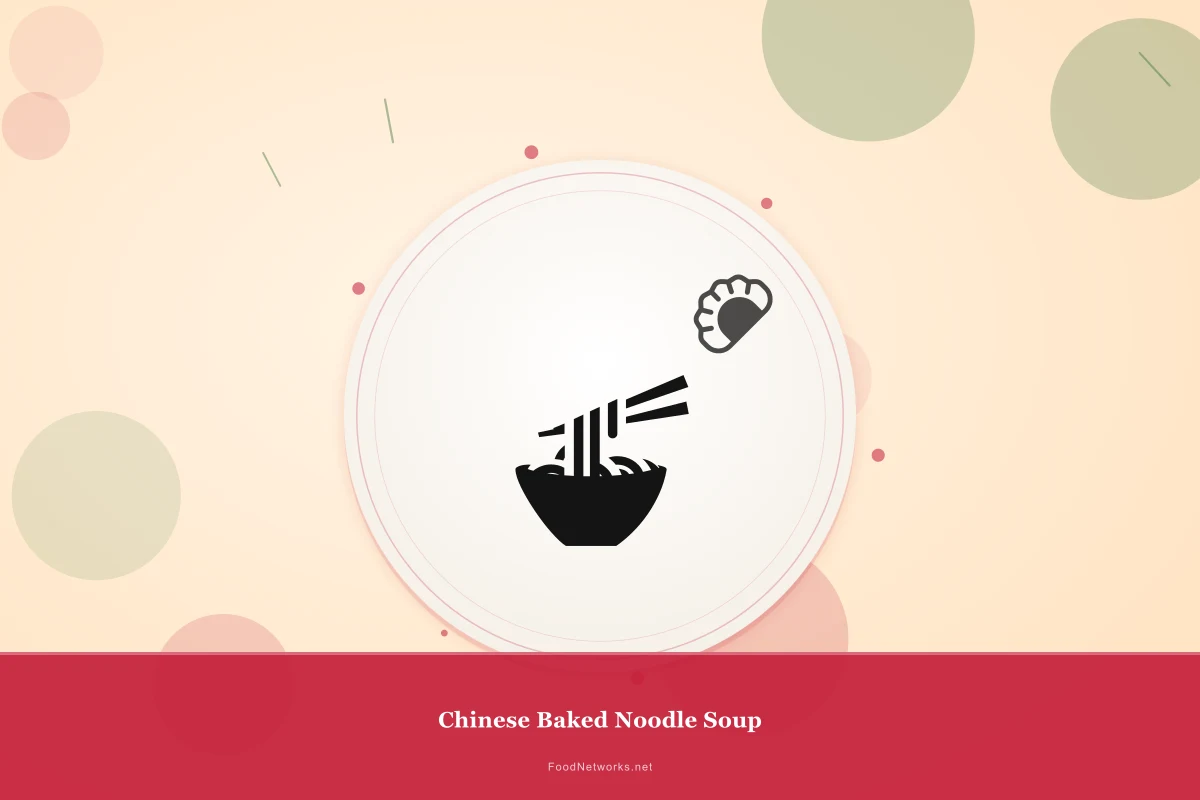 Why This Chinese Baked Noodle Soup Recipe Works