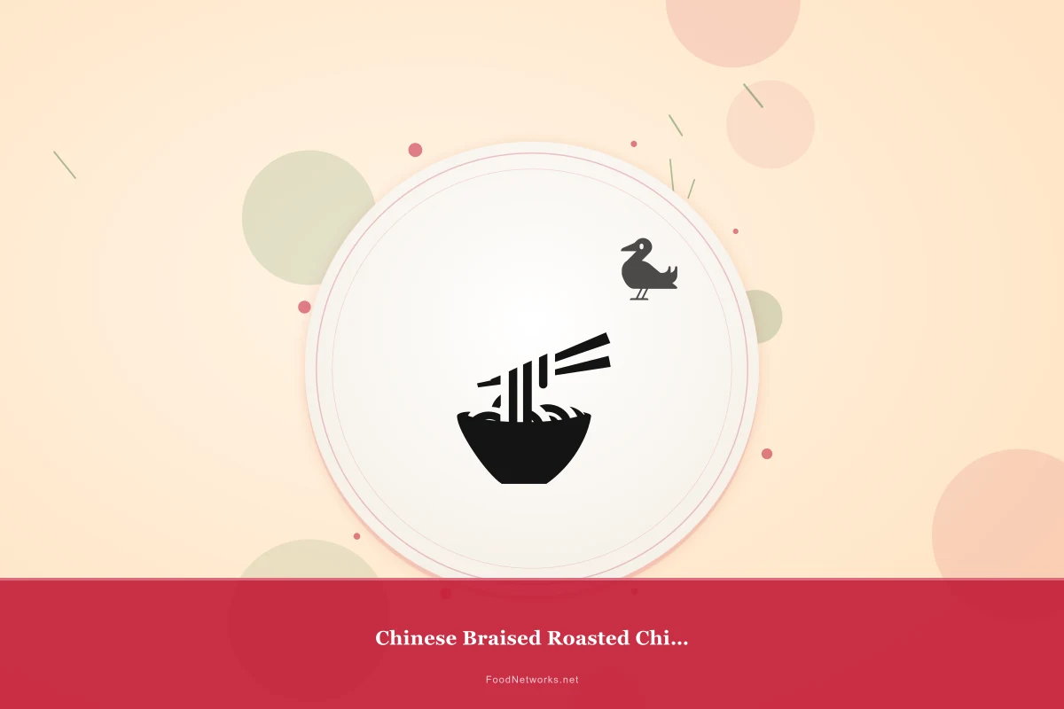 Why This Chinese Braised Roasted Chicken Recipe Works