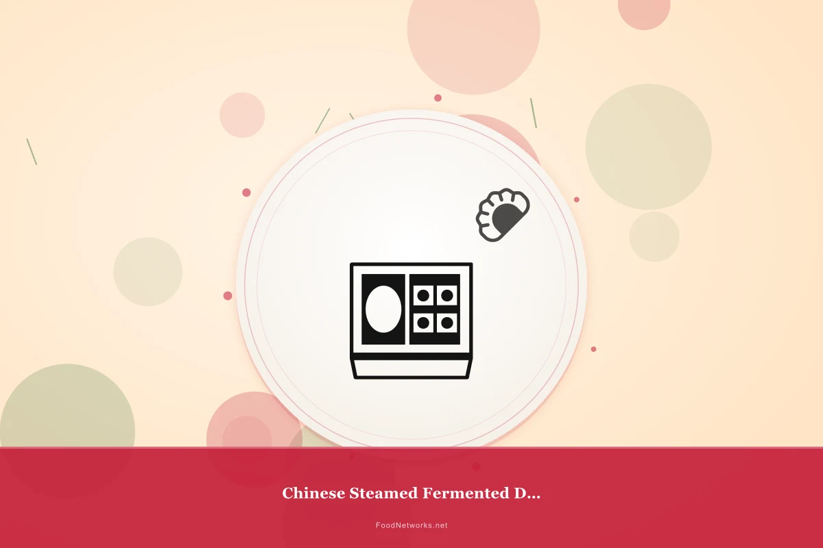 Why This Chinese Steamed Fermented Dish Recipe Works