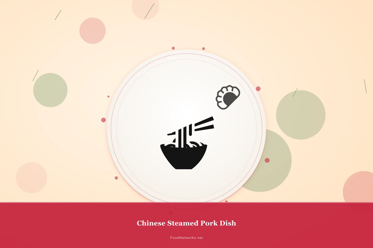 Why This Chinese Steamed Pork Dish Recipe Works