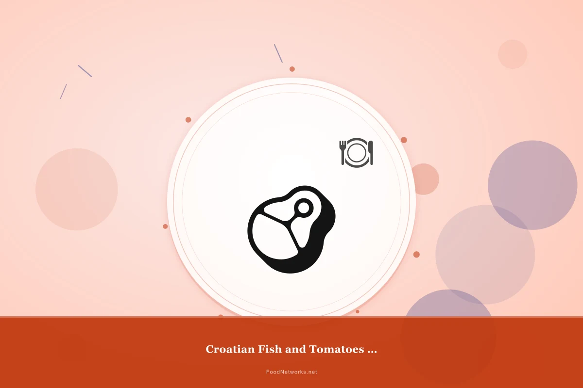 Why This Croatian Fish and Tomatoes Stew Recipe Works