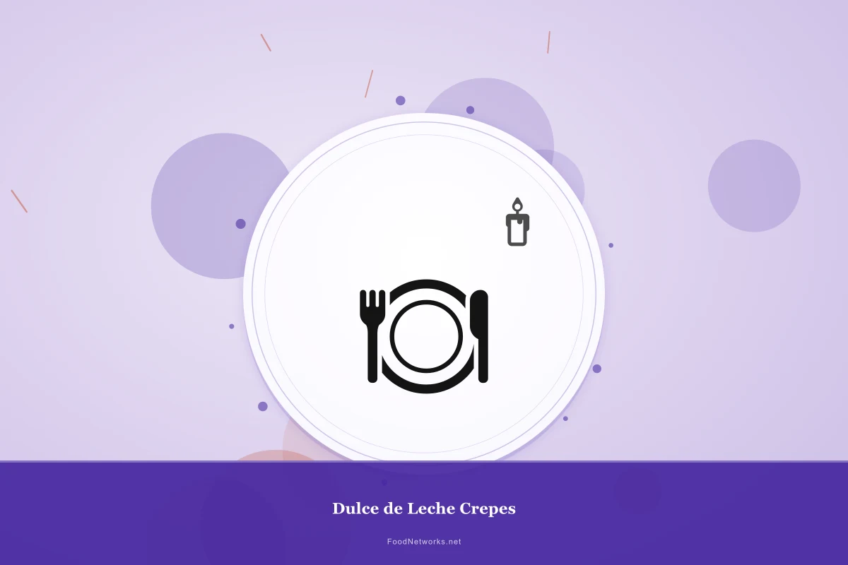 Why This Dulce de Leche Crepes Recipe Works