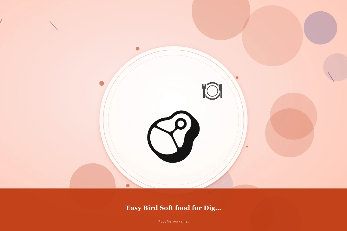 Why This Easy Bird Soft food for Digestion Recipe Works