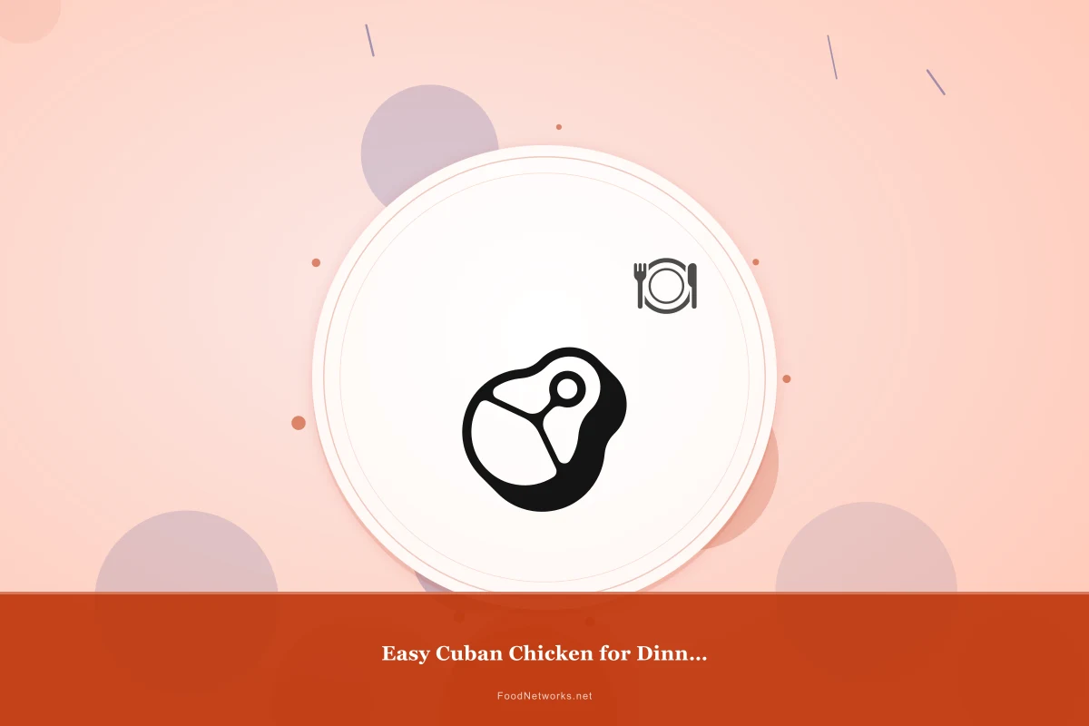 Why This Easy Cuban Chicken for Dinner Recipe Works