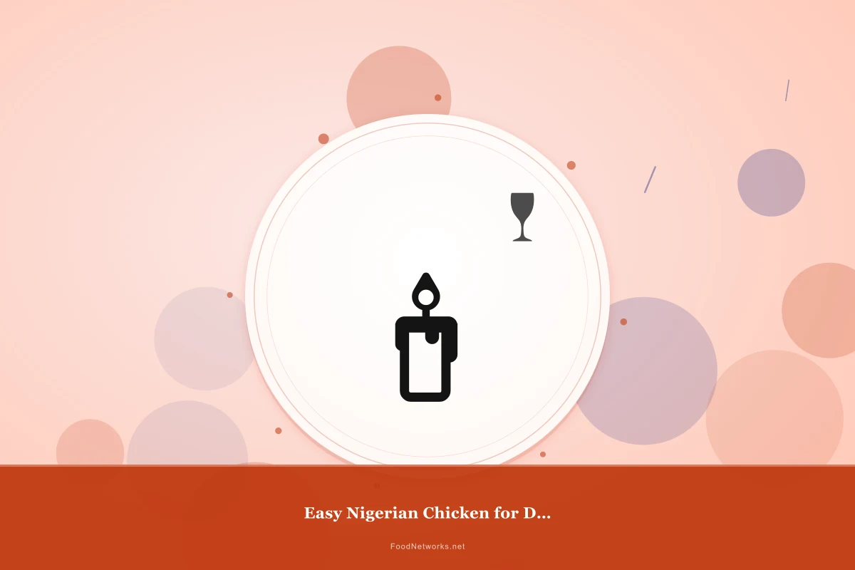 Why This Easy Nigerian Chicken for Dinner Recipe Works