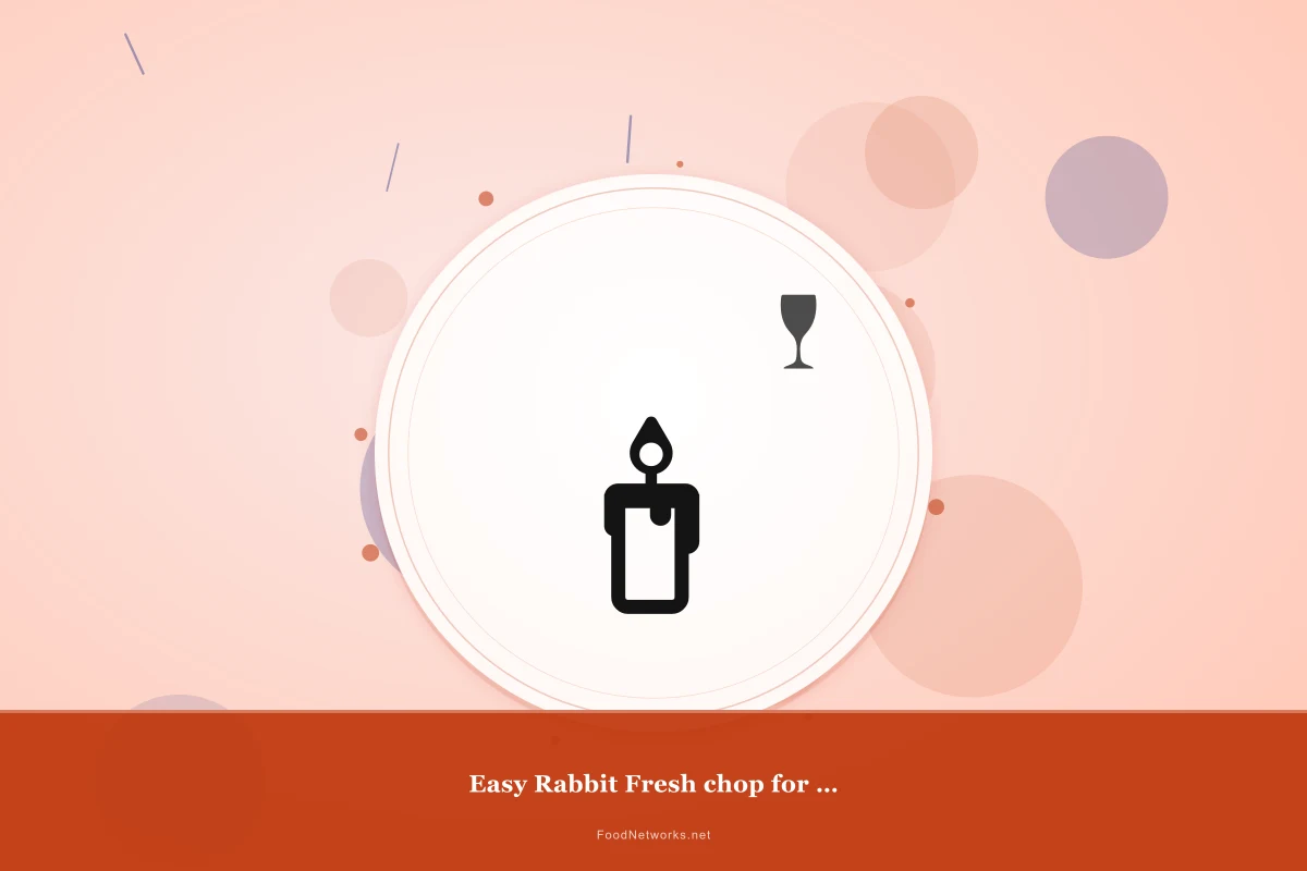 Why This Easy Rabbit Fresh chop for Immune boost Recipe Works