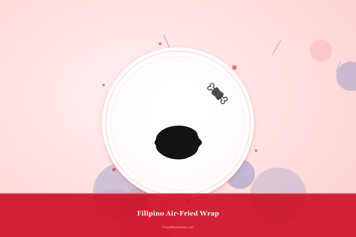 Why This Filipino Air-Fried Wrap Recipe Works
