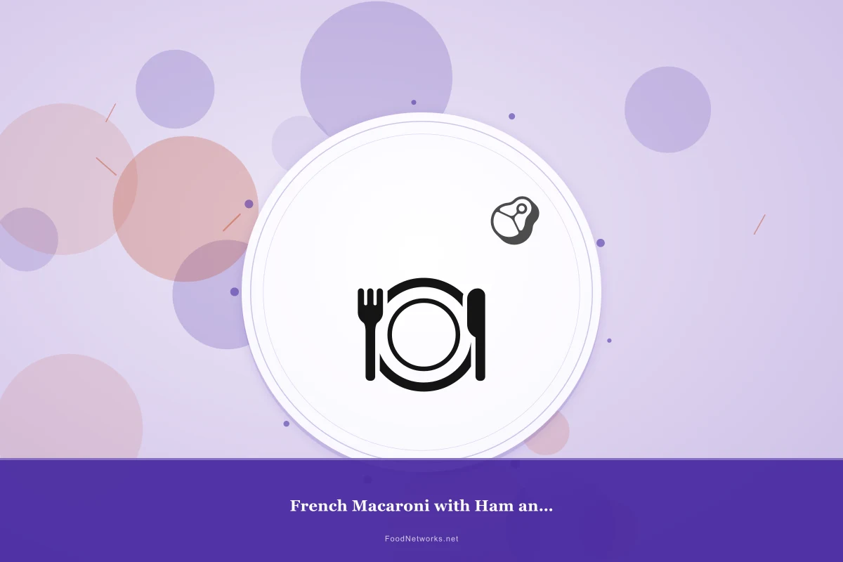 Why This French Macaroni with Ham and Gruyère Recipe Works