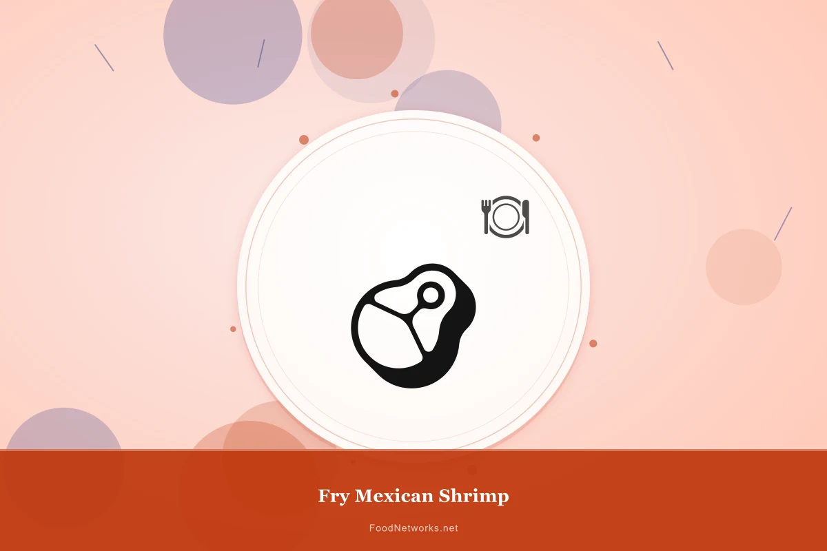 Why This Fry Mexican Shrimp Recipe Works