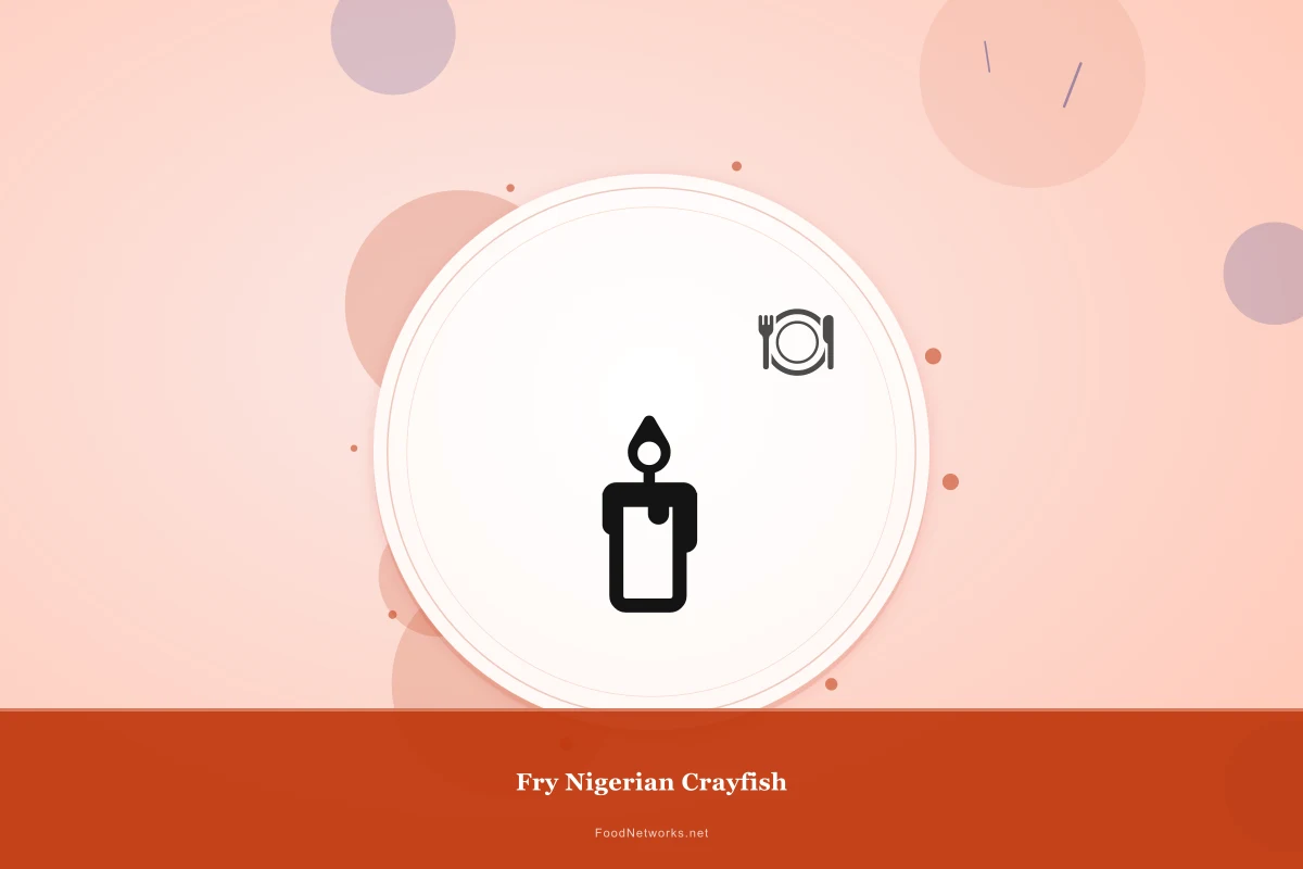 Why This Fry Nigerian Crayfish Recipe Works