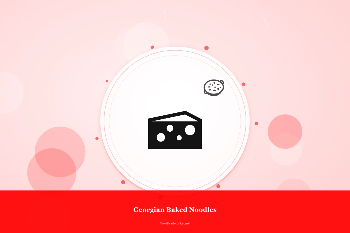 Why This Georgian Baked Noodles Recipe Works