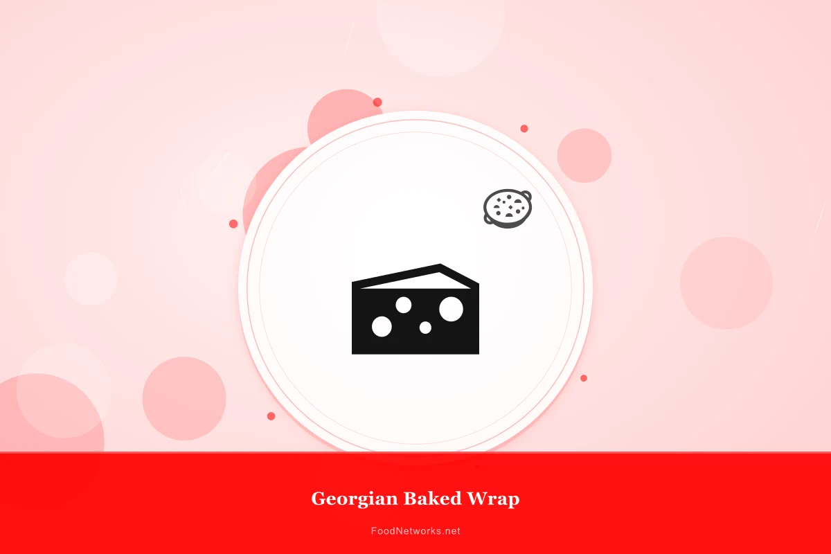 Why This Georgian Baked Wrap Recipe Works