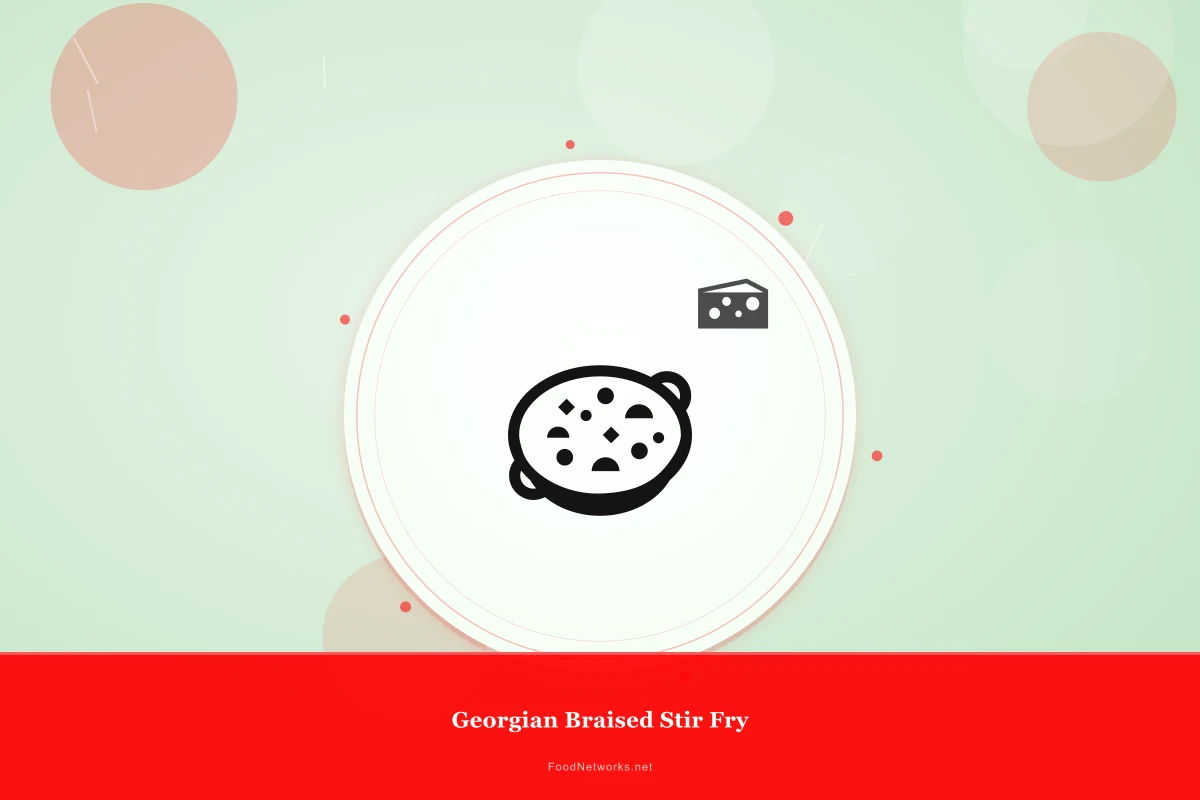 Why This Georgian Braised Stir Fry Recipe Works