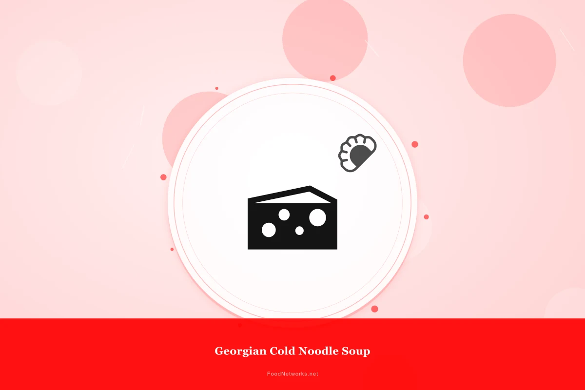 Why This Georgian Cold Noodle Soup Recipe Works