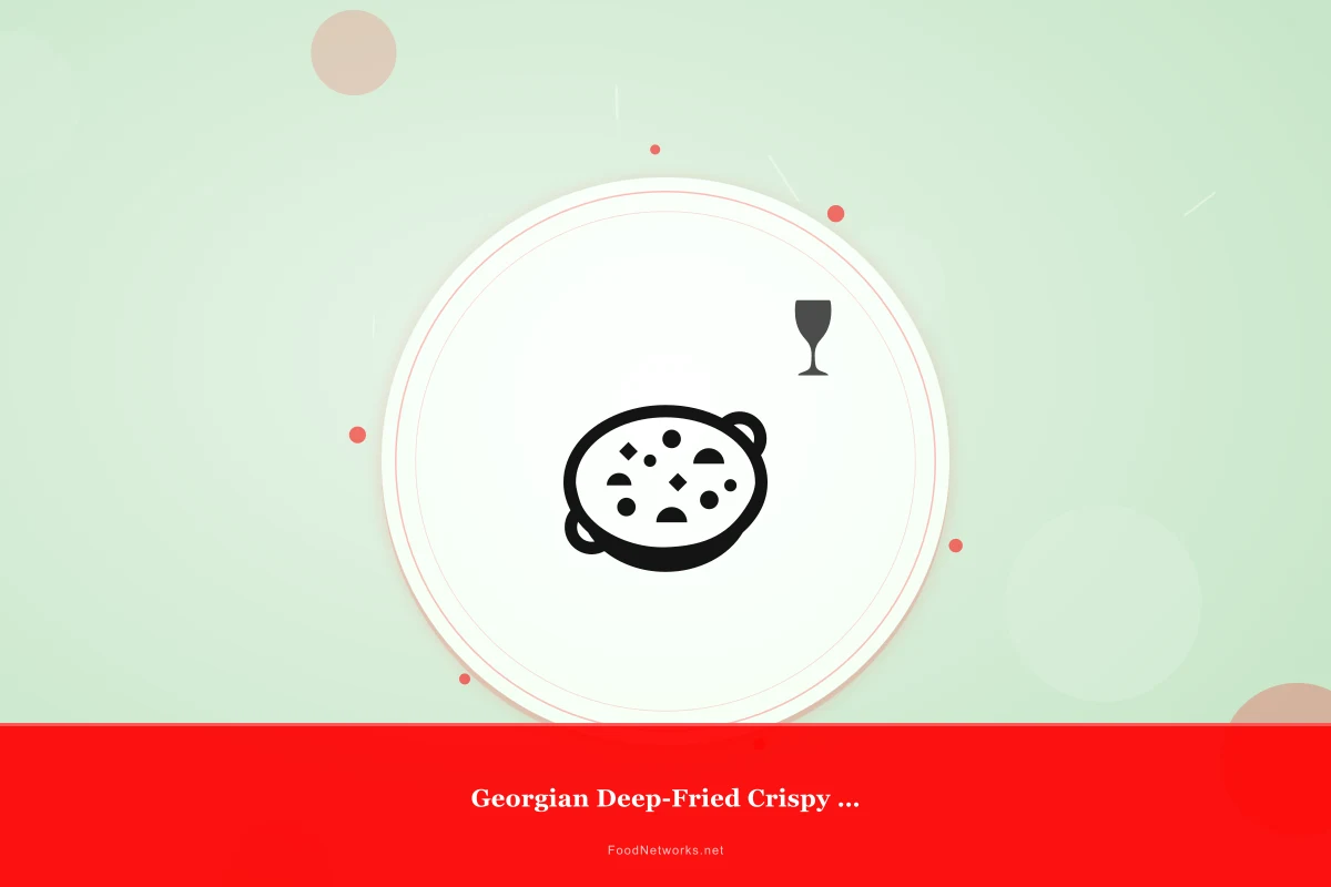 Why This Georgian Deep-Fried Crispy Snack Recipe Works