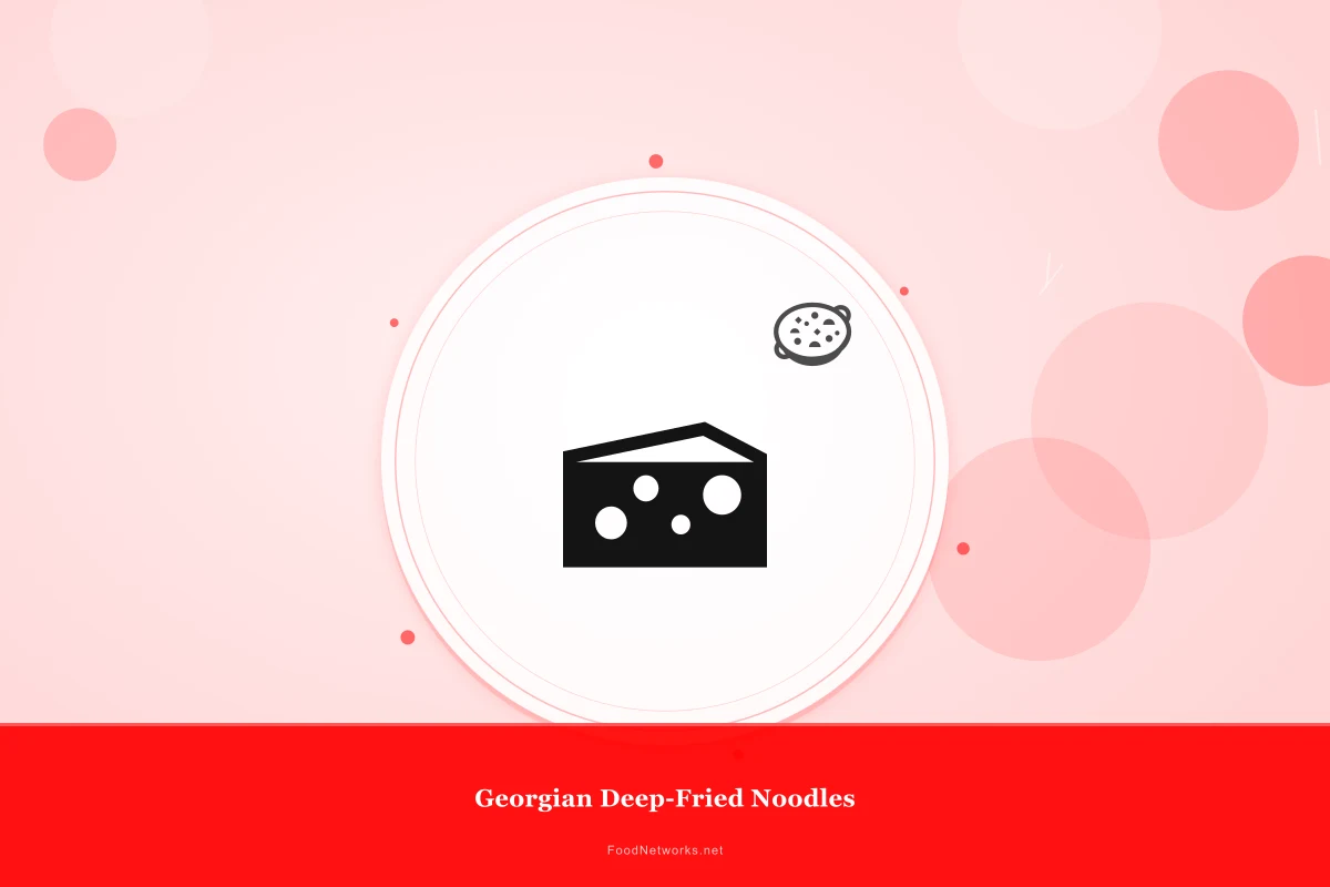 Why This Georgian Deep-Fried Noodles Recipe Works