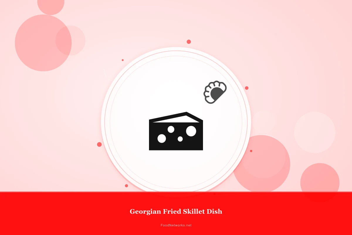 Why This Georgian Fried Skillet Dish Recipe Works