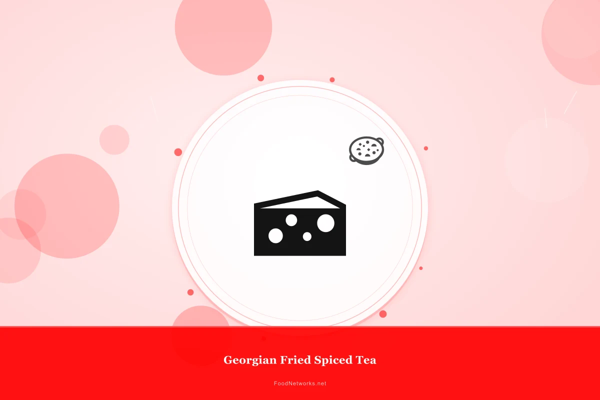 Why This Georgian Fried Spiced Tea Recipe Works
