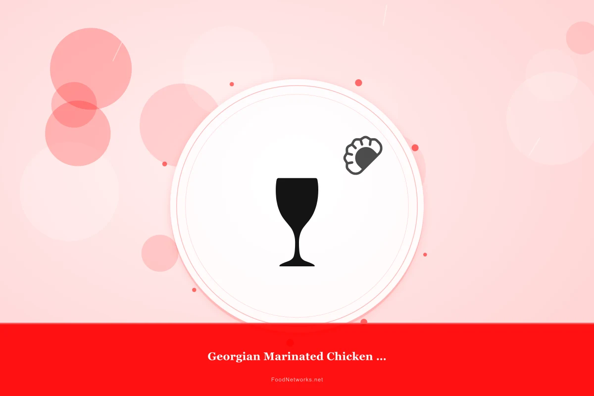 Why This Georgian Marinated Chicken Dish Recipe Works