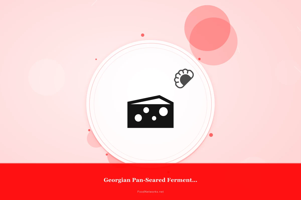 Why This Georgian Pan-Seared Fermented Dish Recipe Works