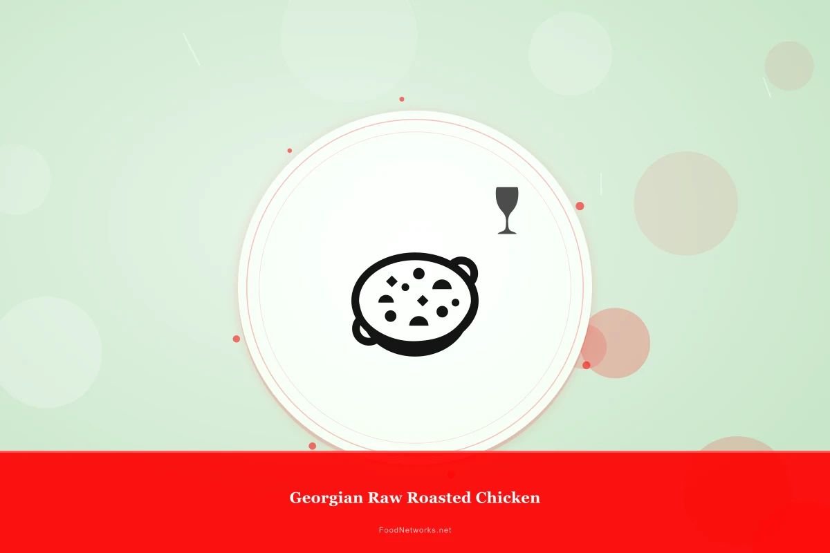 Why This Georgian Raw Roasted Chicken Recipe Works