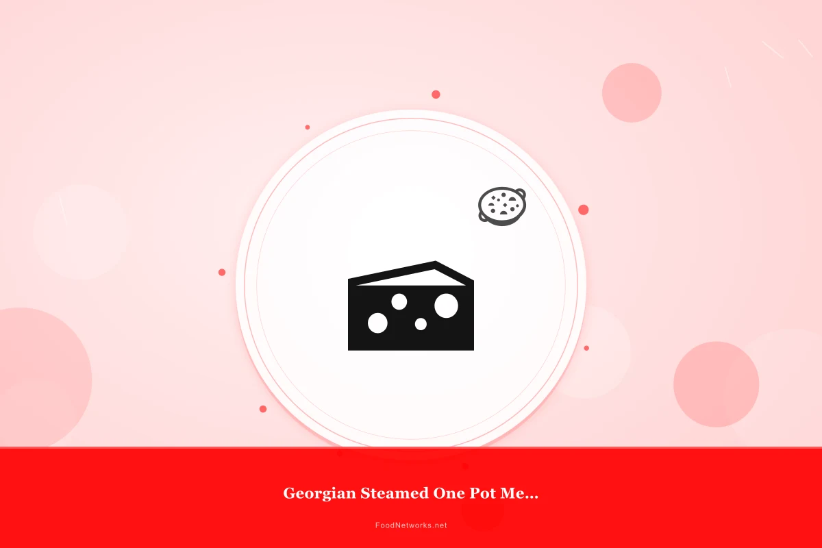 Why This Georgian Steamed One Pot Meal Recipe Works