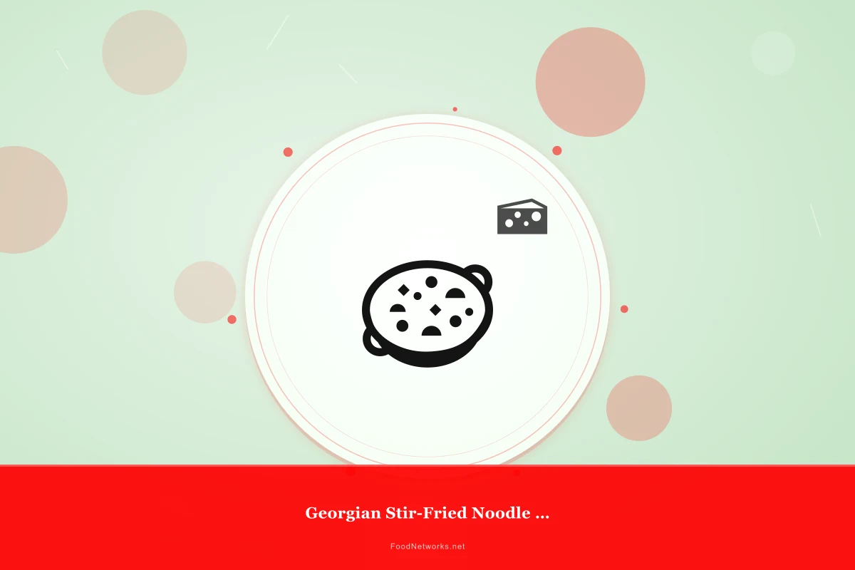 Why This Georgian Stir-Fried Noodle Soup Recipe Works