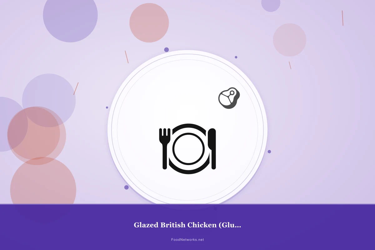 Why This Glazed British Chicken (Gluten-Free) Recipe Works