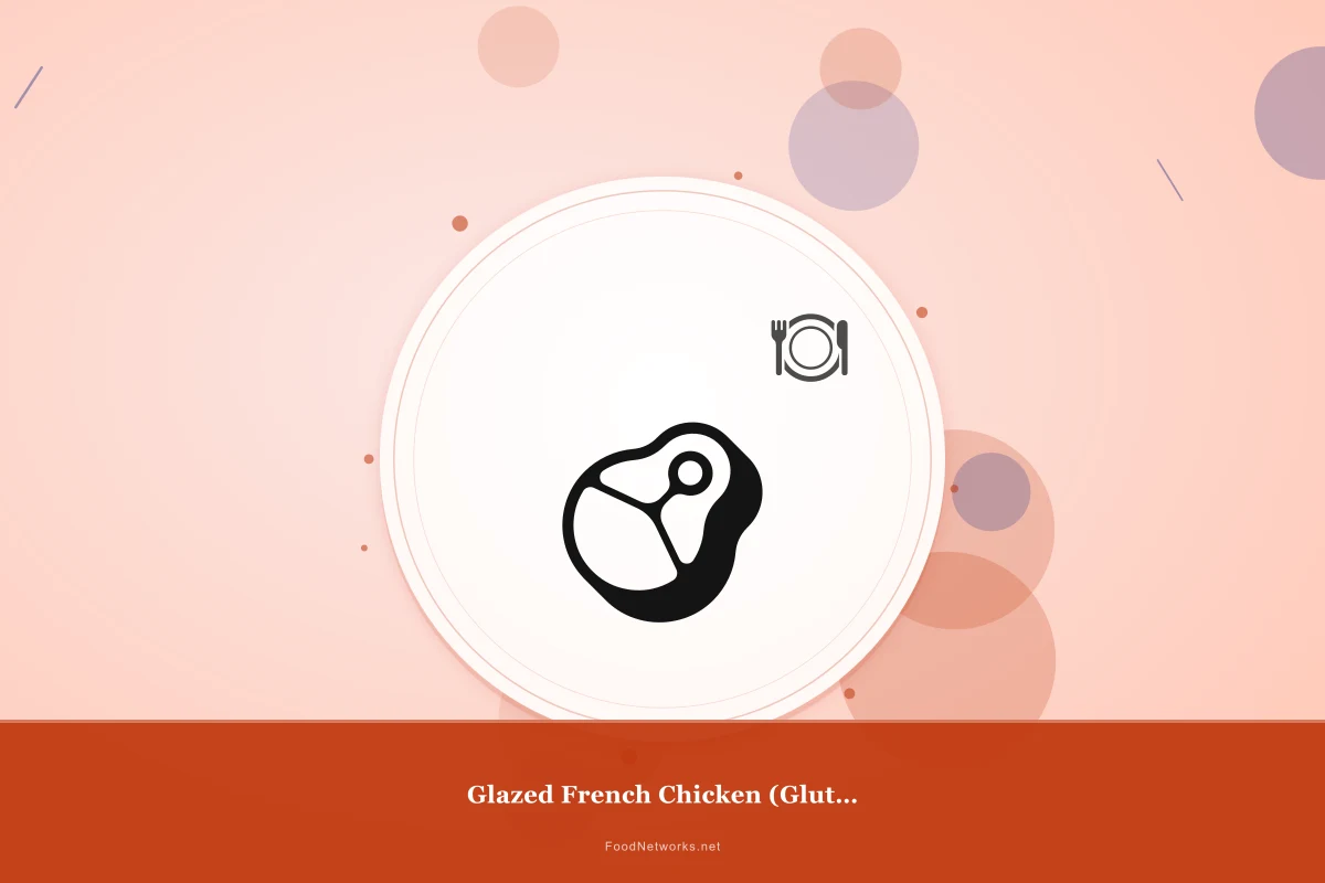 Why This Glazed French Chicken (Gluten-Free) Recipe Works
