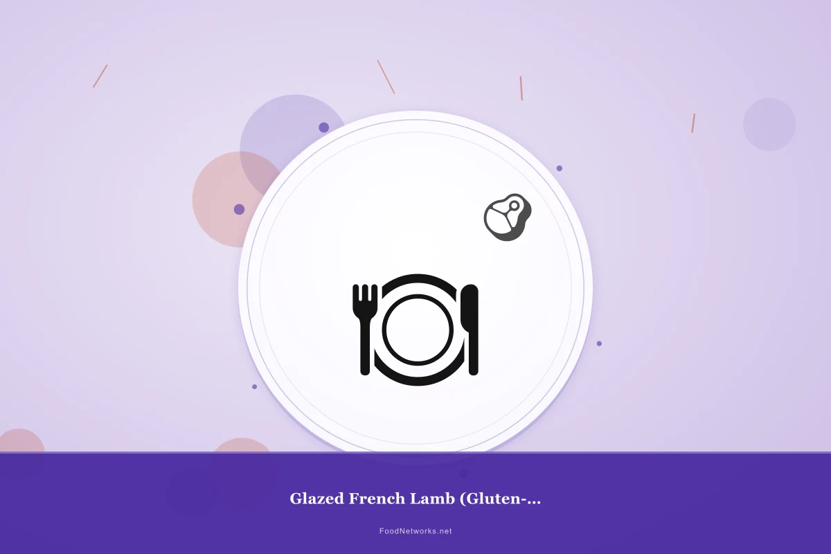 Why This Glazed French Lamb (Gluten-Free) Recipe Works
