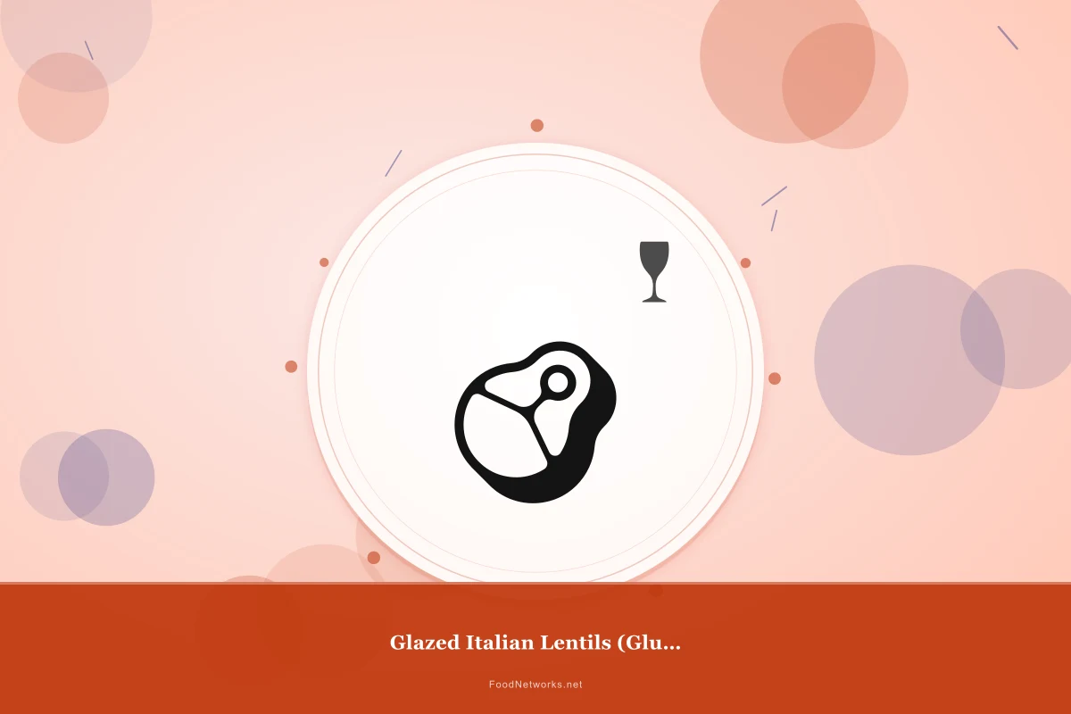 Why This Glazed Italian Lentils (Gluten-Free) Recipe Works