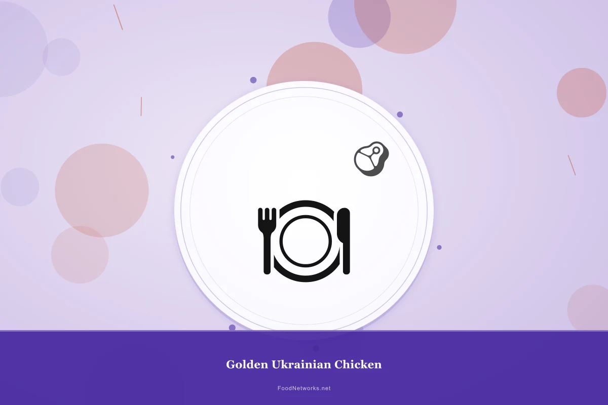 Why This Golden Ukrainian Chicken Recipe Works