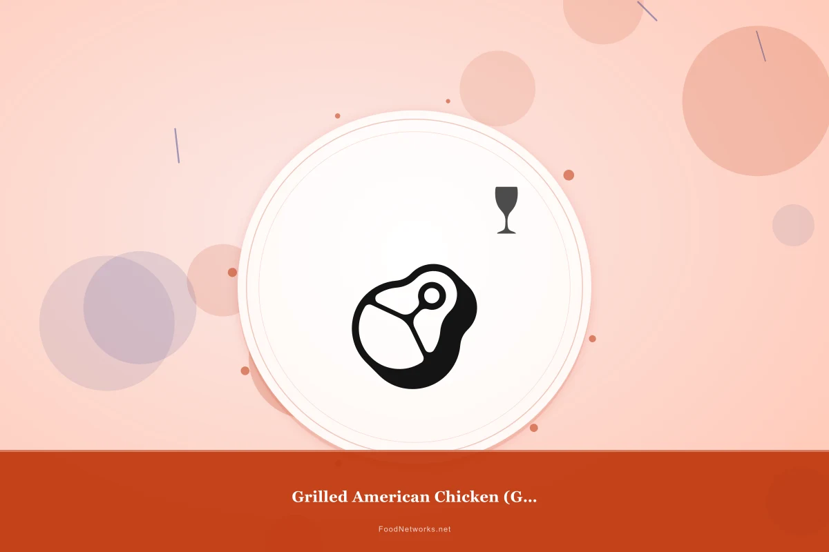 Why This Grilled American Chicken (Gluten-Free) Recipe Works