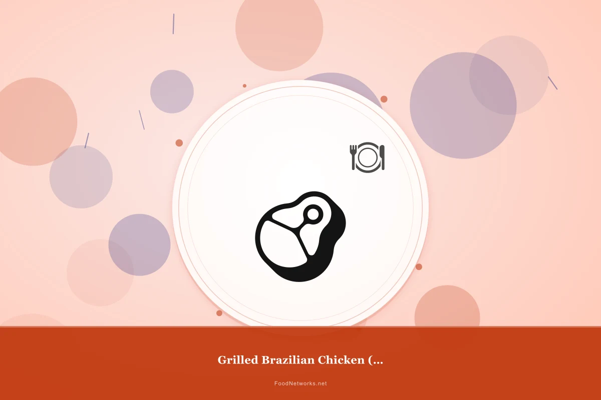 Why This Grilled Brazilian Chicken (Gluten-Free) Recipe Works