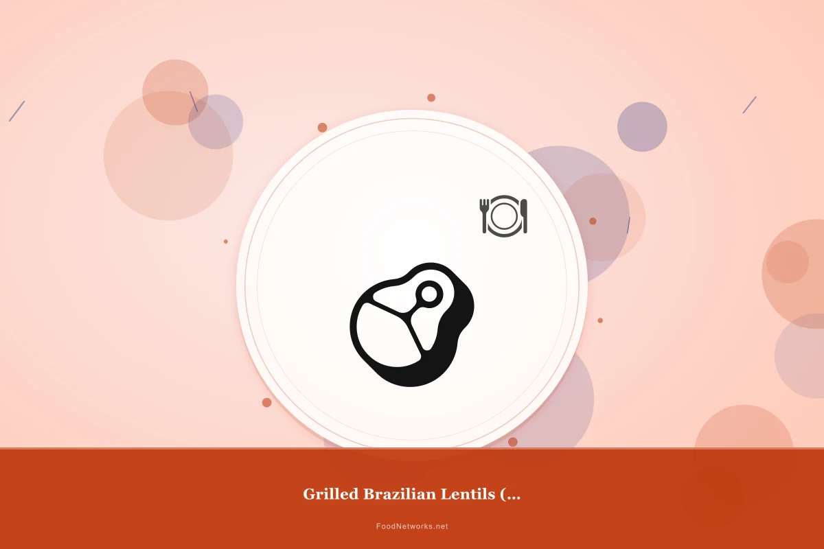Why This Grilled Brazilian Lentils (Gluten-Free) Recipe Works