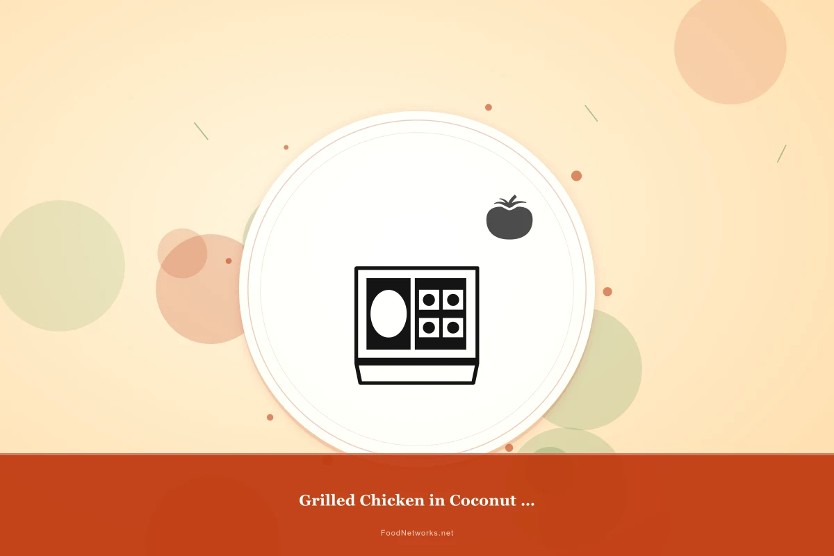 Why This Grilled Chicken in Coconut Milk (American) Recipe Works