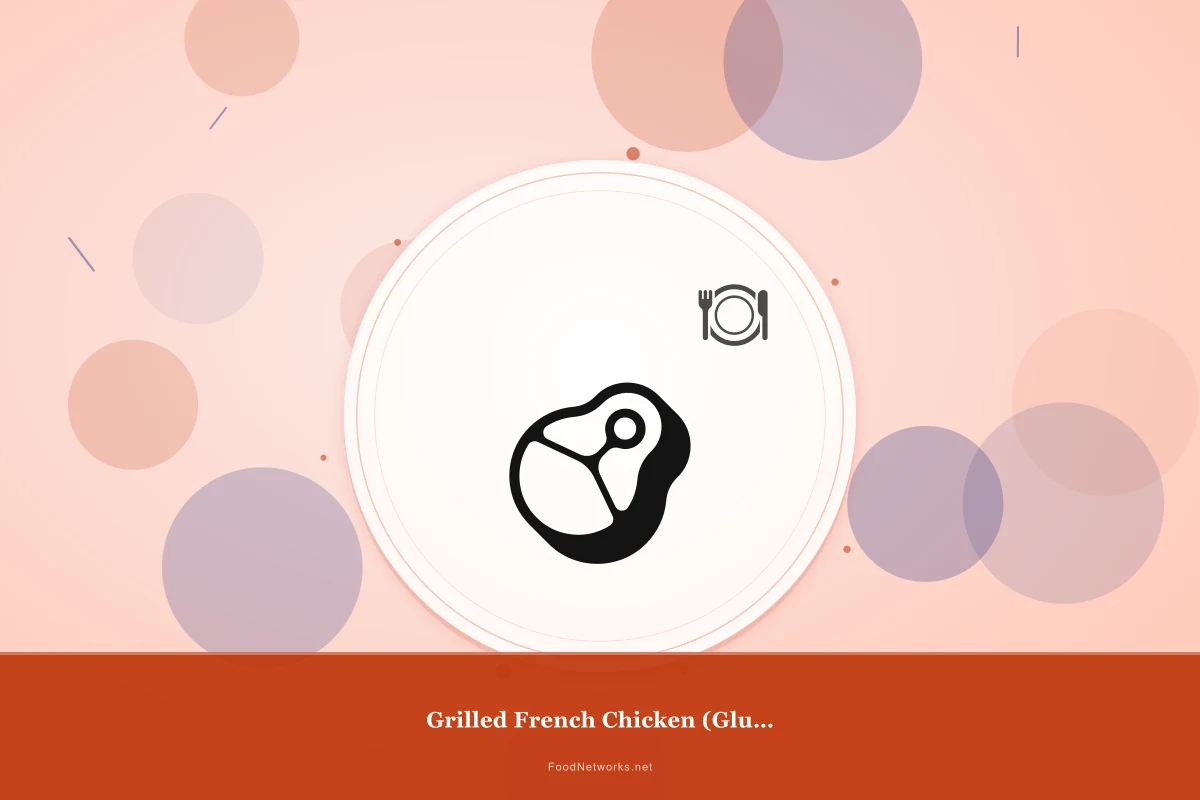 Why This Grilled French Chicken (Gluten-Free) Recipe Works
