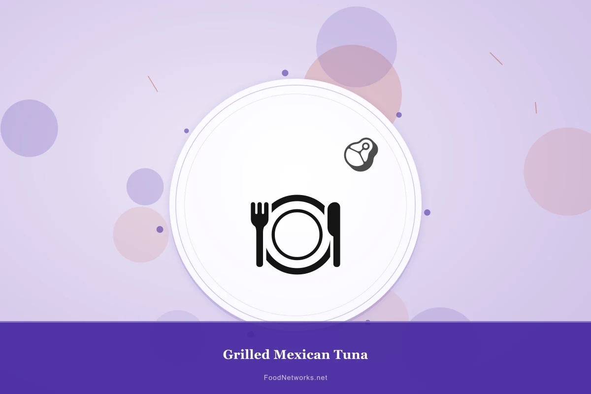 Why This Grilled Mexican Tuna Recipe Works