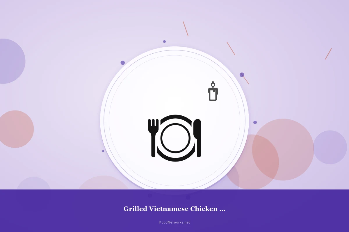 Why This Grilled Vietnamese Chicken (Gluten-Free) Recipe Works
