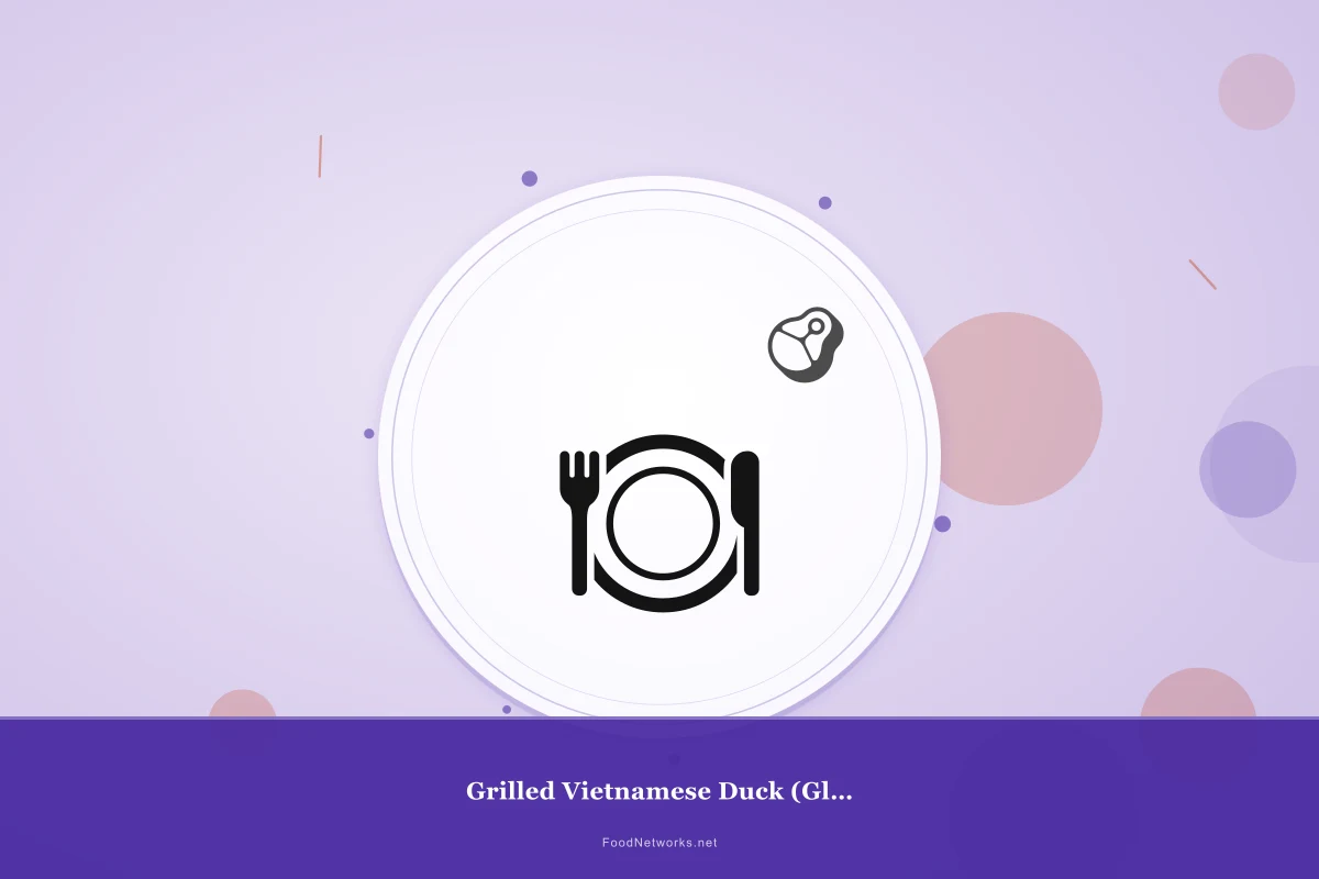 Why This Grilled Vietnamese Duck (Gluten-Free) Recipe Works