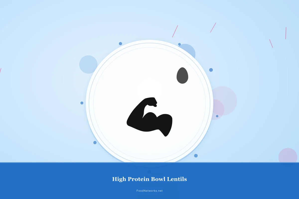 Why This High Protein Bowl Lentils Recipe Works