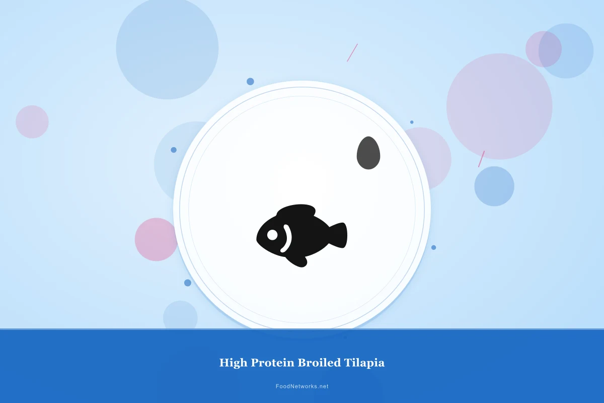 Why This High Protein Broiled Tilapia Recipe Works