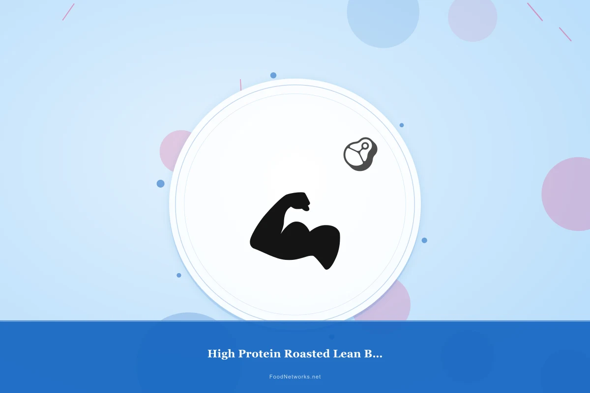 Why This High Protein Roasted Lean Beef Recipe Works