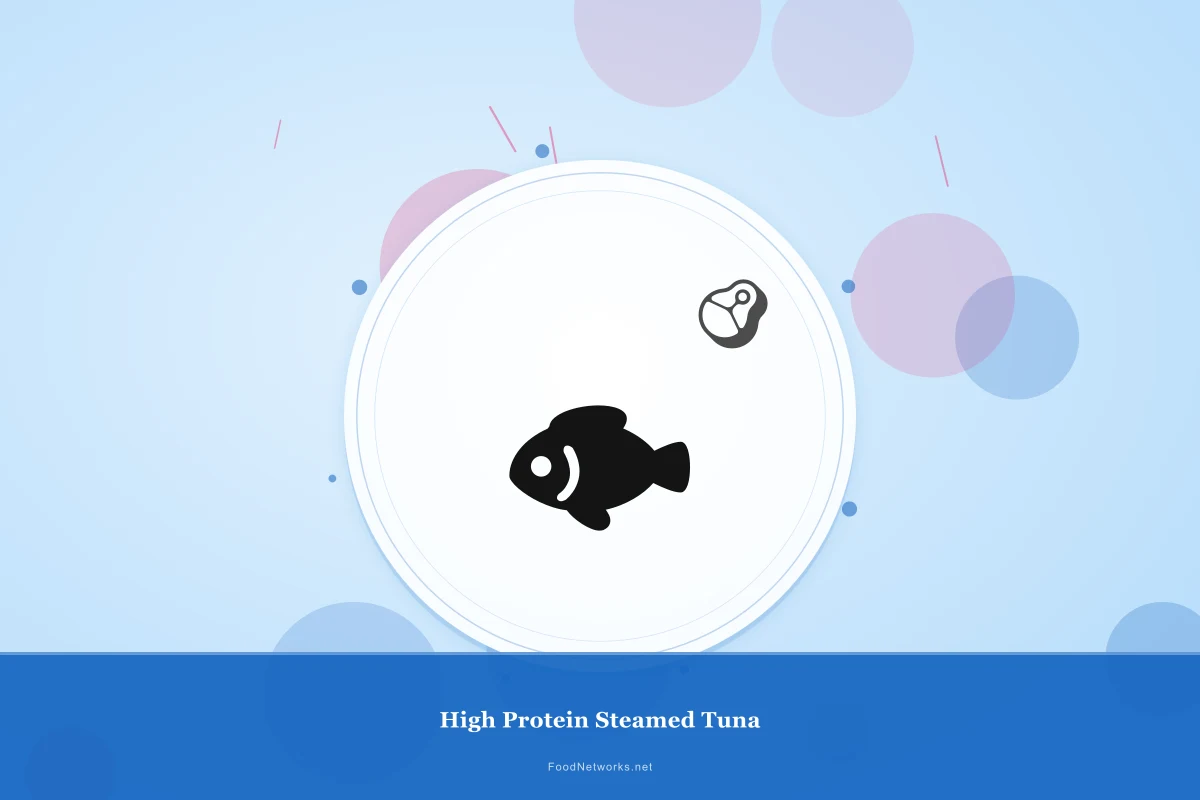 Why This High Protein Steamed Tuna Recipe Works