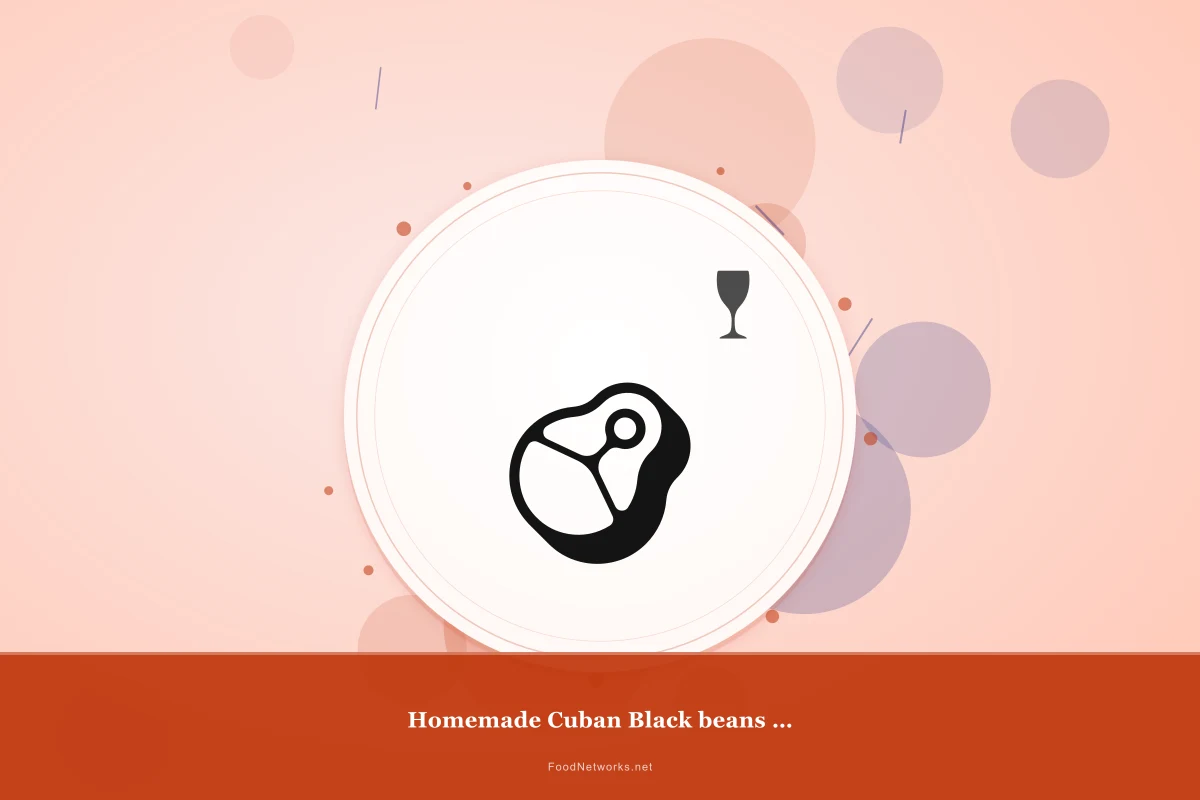 Why This Homemade Cuban Black beans for Lunch Recipe Works
