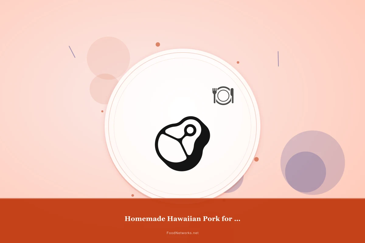 Why This Homemade Hawaiian Pork for Dinner Recipe Works